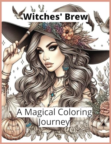 Witches' Brew: A Magical Coloring Journey von Independently published
