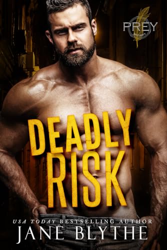 Deadly Risk (Prey Security: Alpha Team, Band 1)