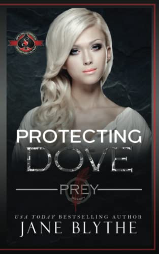 Protecting Dove (Special Forces: Operation Alpha) (Prey Security, Band 6)