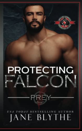 Protecting Falcon (Special Forces: Operation Alpha) (Prey Security, Band 3)