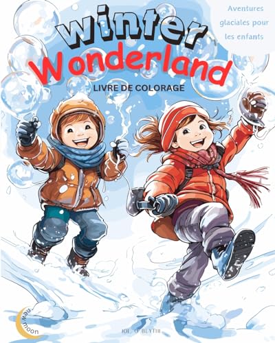 Winter Wonderland: Aventures glaciales pour les enfants: Livre de coloriage magique : 50 merveilleuses scènes uniques de joie hivernale von Blurb