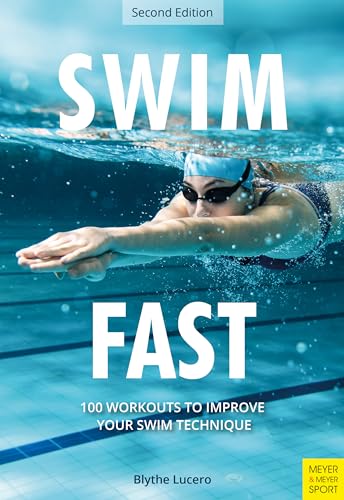 Swim Fast: 100 Workouts to Improve Your Swim Technique von Meyer & Meyer Sport (UK) Ltd.