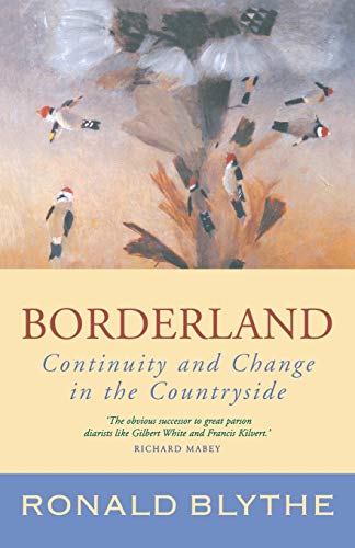 Borderland: Continuity and Change in the Countryside, a Country Diary (Wormingford) von Canterbury Press