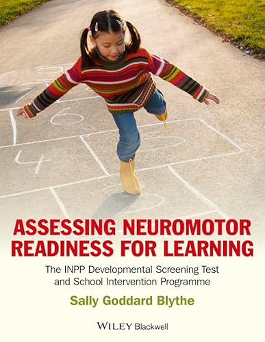 Assessing Neuromotor Readiness for Learning: The INPP Developmental Screening Test and School Intervention Programme von Wiley-Blackwell