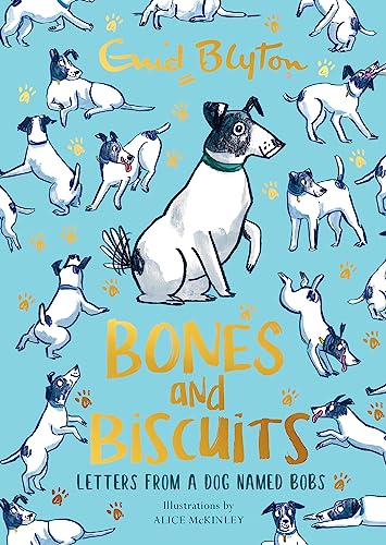 Bones and Biscuits: Letters from a Dog Named Bobs von Hodder Children's Books
