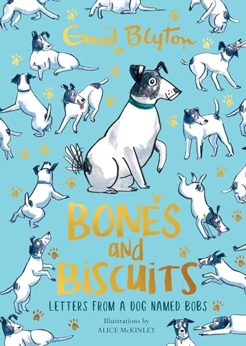 Bones and Biscuits: Letters from a Dog Named Bobs Bones and Biscuits: Letters from a Dog Named Bobs