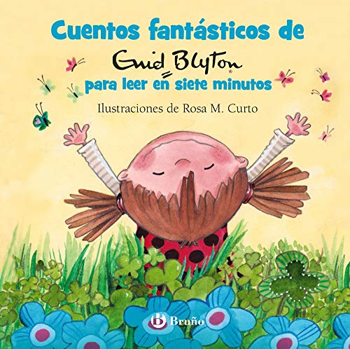Cuentos fantásticos de Enid Blyton para leer en siete minutos (Castellano - A PARTIR DE 3 AÑOS - CUENTOS - Cuentos cortos) von EDITORIAL BRUÑO