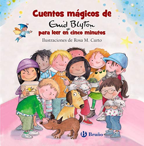 Cuentos mágicos de Enid Blyton para leer en cinco minutos (Castellano - A PARTIR DE 3 AÑOS - CUENTOS - Cuentos cortos) von EDITORIAL BRUÑO