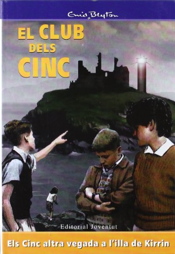 Els Cinc altra vegada a l'illa Kirrin (EL CLUB DELS CINC) von Editorial Juventud, S.A.