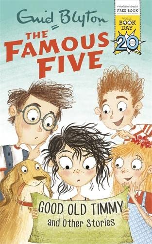 Famous Five: Good Old Timmy and Other Stories: World Book Day 2017 Famous Five: Good Old Timmy and Other Stories: World Book Day 2017