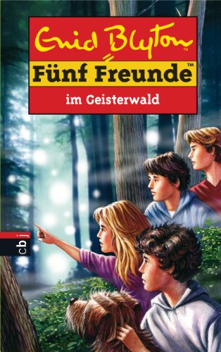 Fünf Freunde im Geisterwald (Einzelbände, Band 66)