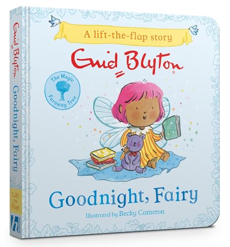 Goodnight, Fairy: A Lift-the-Flap Story (The Magic Faraway Tree)