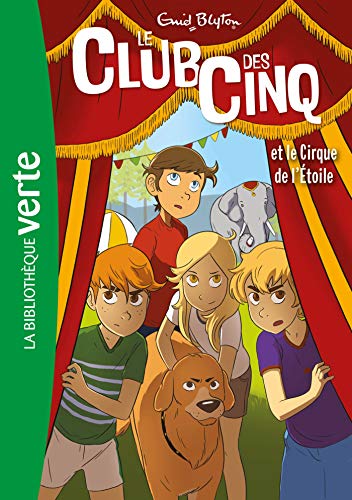 Le Club des Cinq 6/Le Club des Cinq et le cirque de l'Etoile