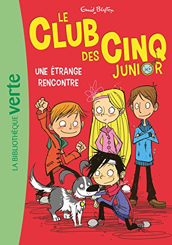 Le Club des Cinq Junior 03 - Une étrange rencontre Le Club des Cinq Junior 03 - Une étrange rencontre