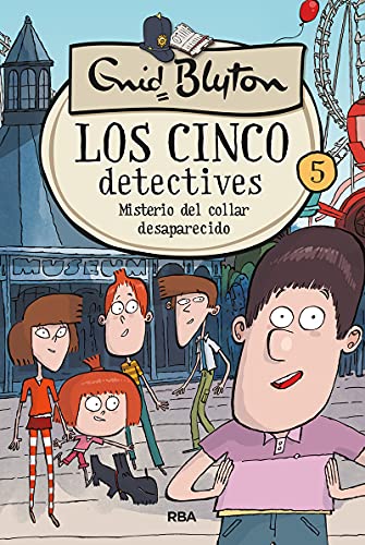 Los 5 detectives 5: Misterio del collar desaparecido (Inolvidables, Band 5) von RBA Molino