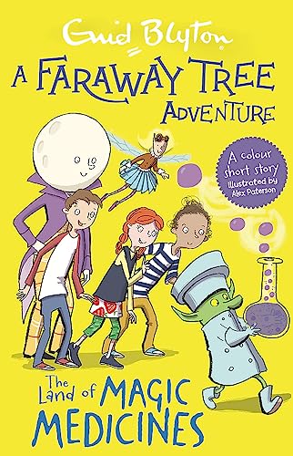 The Land of Magic Medicines: Colour Short Stories (A Faraway Tree Adventure) von Hodder Children's Books