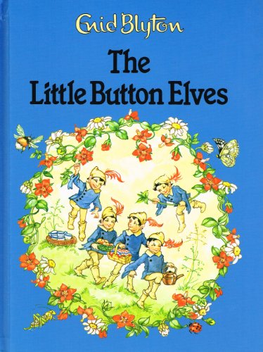 The Little Button Elves (Enid Blyton library)