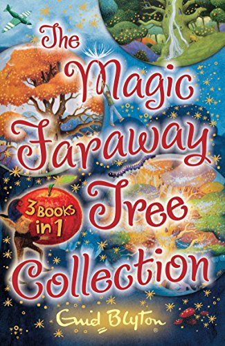 The Magic Faraway Tree Collection: 3 Books in 1 The Magic Faraway Tree Collection: 3 Books in 1