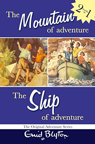 The Mountain of Adventure and the Ship of Adventure: Two Great Adventures (Adventure Series)