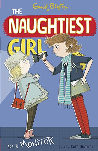 The Naughtiest Girl: Naughtiest Girl Is A Monitor: Book 3 von Hodder Children's Books