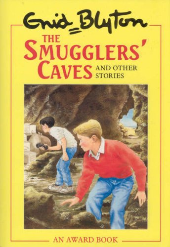 The Smugglers' Caves: and Other Stories (Enid Blyton's Omnibus Editions)