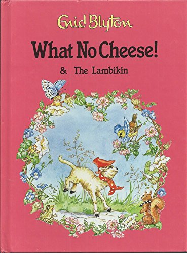 What No Cheese! (Enid Blyton library)