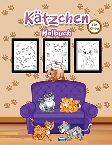 Kätzchen Malbuch für Kinder: Tolles Kätzchen-Buch für Jungen, Mädchen und Kinder. Perfektes Katzen-Malbuch für Kleinkinder und Kinder, die gerne mit süßen Kätzchen spielen und genießen