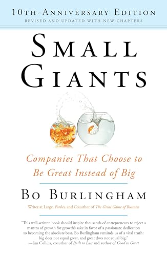 Small Giants: Companies That Choose to Be Great Instead of Big, 10th-Anniversary Edition Small Giants: Companies That Choose to Be Great Instead of Big, 10th-Anniversary Edition von Portfolio