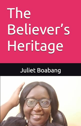 The Believer’s Heritage von Ghana Library Authority