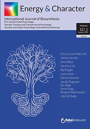 Energy & Character - Volume 12 - N.1: January 1981 - International Journal of Biosynthesis (E&C, Band 12) von CreateSpace Independent Publishing Platform