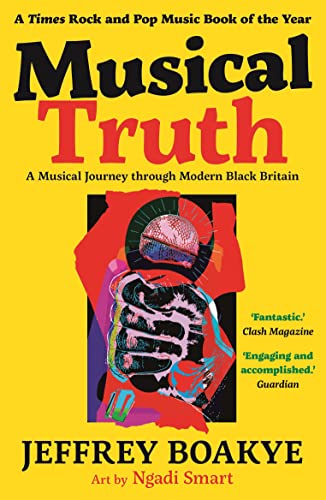 Musical Truth: A Musical Journey Through Modern Black Britain von Faber & Faber