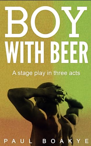 Boy with Beer: A Black Gay Romance von Paul Boakye Associates
