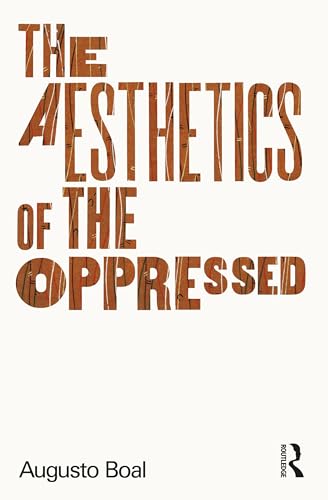 Aesthetics Of The Oppressed (Augusto Boal) von Routledge