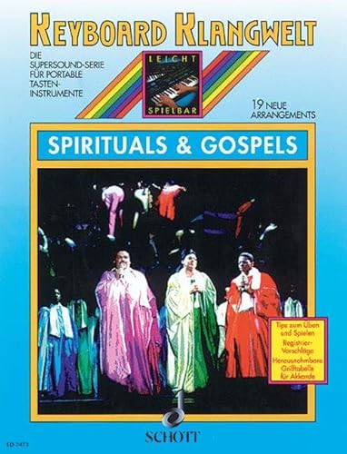 Spirituals & Gospels: 19 neue Arrangements. Keyboard. (Keyboard Klangwelt)