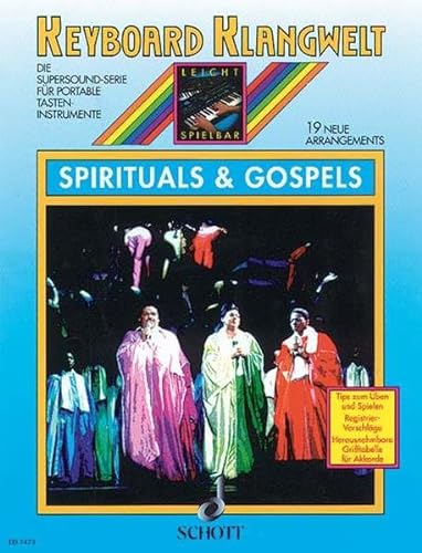 Spirituals & Gospels: 19 neue Arrangements. Keyboard. (Keyboard Klangwelt) von Schott Music Distribution
