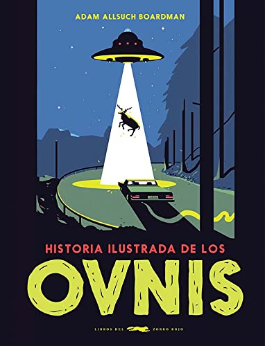 Historia ilustrada de los ovnis von LIBROS DEL ZORRO ROJO