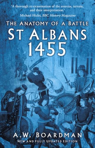 St Albans 1455: The Anatomy of a Battle