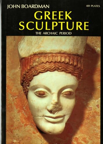 Greek Sculpture: The Archaic Period (World of Art)