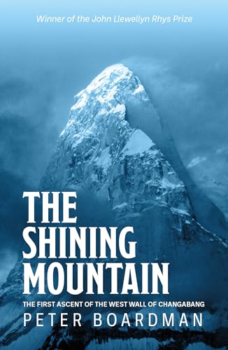 The Shining Mountain: The First Ascent of the West Wall of Changabang von Vertebrate Publishing Ltd