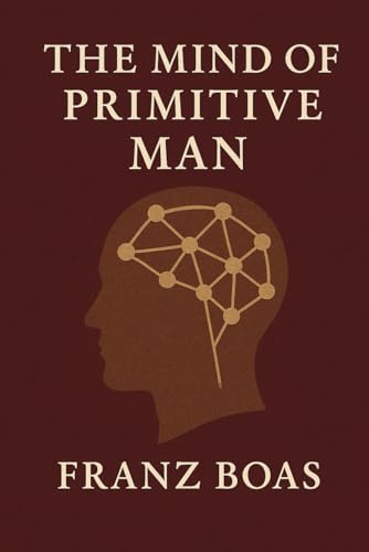 The Mind Of Primitive Man von Independently published