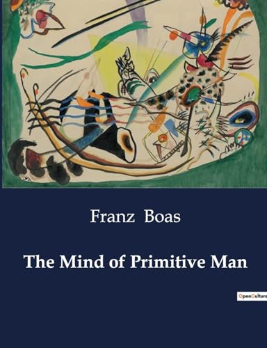 The Mind of Primitive Man von Culturea