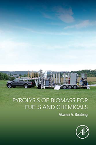 Pyrolysis of Biomass for Fuels and Chemicals von Academic Press