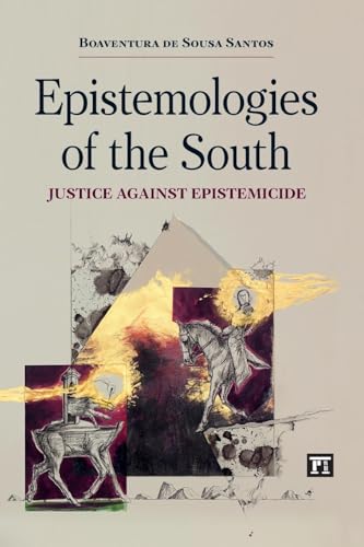 Epistemologies of the South: Justice Against Epistemicide von Routledge