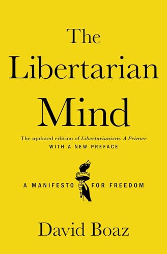 The Libertarian Mind: A Manifesto for Freedom von Simon & Schuster