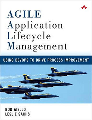 Agile Application Lifecycle Management: Using Devops to Drive Process Improvement von Addison-Wesley Professional
