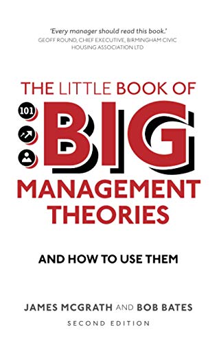 The Little Book of Big Management Theories: And How to Use Them von Pearson Business