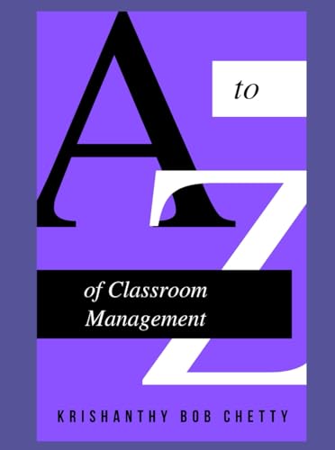 A to Z of Classroom Management: "Essential Strategies for Creating a Positive and Productive Learning Environment" (Alphabet Adventures) von Independently published