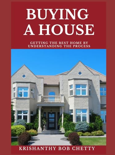 BUYING A HOUSE: " Getting the Best Home by Understanding the Process " BUYING A HOUSE: " Getting the Best Home by Understanding the Process " von Independently published