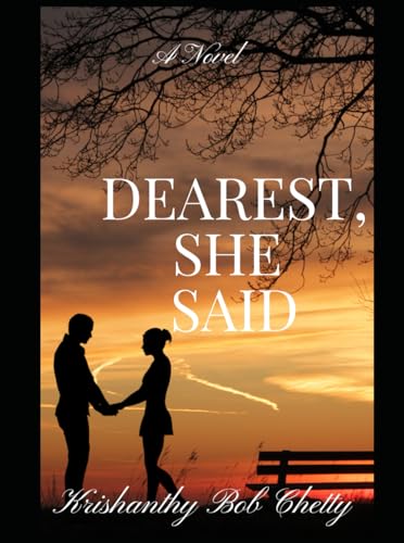 DEAREST, SHE SAID: A Novel (NOVELS, Band 3) von Independently published