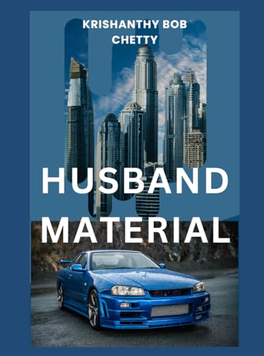 Husband Material: " Cultivating the Qualities of a Lifelong Partner " Husband Material: " Cultivating the Qualities of a Lifelong Partner " von Independently published